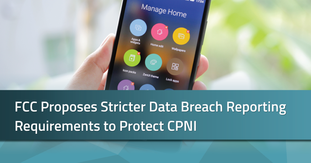 Stricter Data Breach Reporting Requirements to Protect CPNI RadarFirst