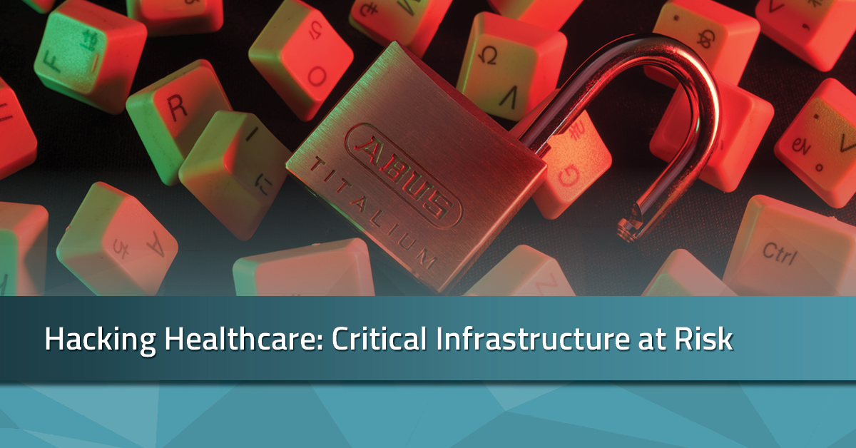 Hacking Healthcare- Critical Infrastructure at Risk | RadarFirst
