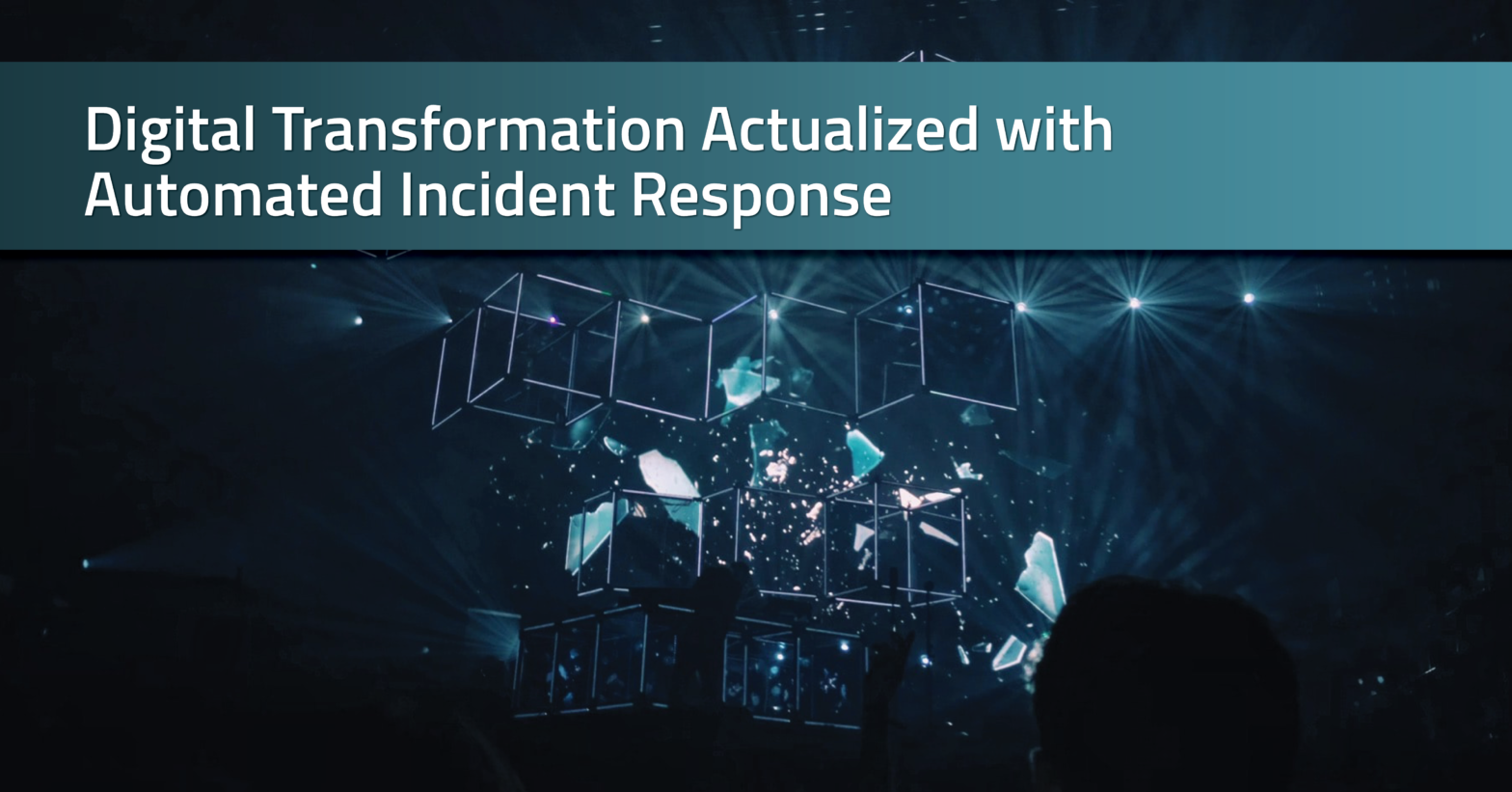 digital transformation automated incident response | radarfirst