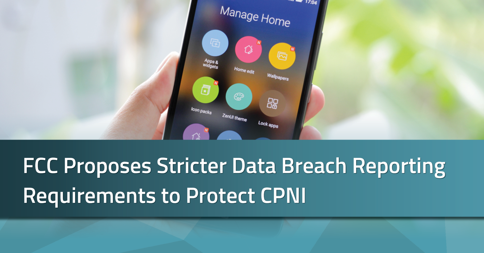 fcc proposes stricter data breach reporting requirements to protect cpni | radarfirst