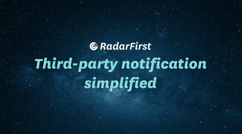 RadarFirst Third-Party Notification Simplified