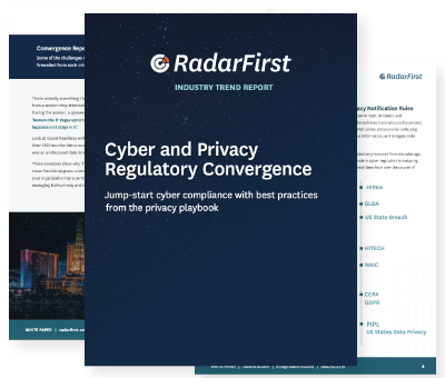 RadarFirst cyber and privacy regulatory convergence report