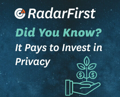 it pays to invest in privacy did you know radarfirst