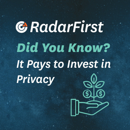 it pays to invest in privacy did you know radarfirst