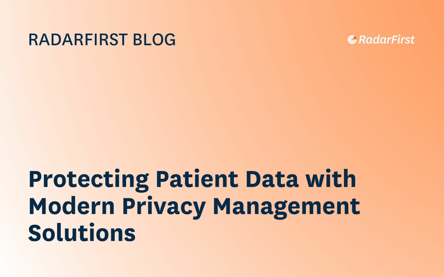 Privacy Rights Management How Privacy Management Software Protects Patient Data